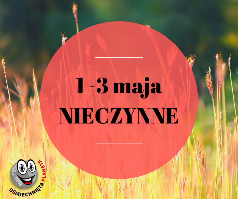 1 -3 maja NIECZYNNE